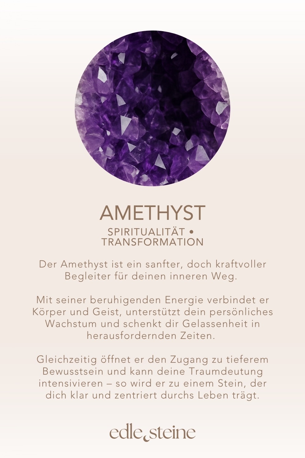 ### **Amethyst – Der Edelstein der Intuition und inneren Wandlung** Spiritualität • Transformation • Gelassenheit ### **🔮🌌** **Ich vertraue meiner inneren Führung und finde Frieden im Wandel.** Der Amethyst ist ein sanfter, doch kraftvoller Begleiter für deinen inneren Weg. Er stärkt deine Intuition und vertieft deine Spiritualität, während er dir hilft, alte Strukturen zu wandeln und innere Balance zu finden. Mit seiner beruhigenden Energie verbindet er Körper und Geist, unterstützt dein persönliches Wachstum und schenkt dir Gelassenheit in herausfordernden Zeiten. Gleichzeitig öffnet er den Zugang zu tieferem Bewusstsein und kann deine Traumdeutung intensivieren – so wird er zu einem Stein, der dich klar und zentriert durchs Leben trägt. ✨ **Themen:** - **Mental:** Intuition, Spiritualität, Transformation, emotionale Balance, Verbindung von Körper & Geist, Wachstum, Gelassenheit, Traumdeutung, Bewusstsein - **Körper:** Kopf, Haut, Atemwege, Schlaf, Stressmanagement, Wohlbefinden - **Chakra:** Kronenchakra, Drittes Auge - **Planet:** Jupiter, Saturn - **Element:** Luft, Kosmos - **Sternzeichen:** Steinbock, Skorpion, Zwillinge, Jungfrau, Wassermann, Widder, Schütze 🗿 **Mineralogische & historische Fakten:** Amethyst ist eine violette Varietät des Quarzes und wurde schon im alten Griechenland als „Nüchternheitsstein“ verehrt. Sein Name leitet sich vom griechischen *amethystos* ab – „dem Rausch entgegenwirkend“. Im Mittelalter galt er als Symbol für Demut, innere Stärke und spirituelle Klarheit. Mönche und Mystiker nutzten ihn zur Meditation, um einen klaren Geist und eine tiefe Verbindung zum Göttlichen zu fördern. Heute ist der Amethyst ein beliebter Begleiter für Menschen, die Achtsamkeit, seelisches Gleichgewicht und eine tiefere Verbindung zur eigenen Intuition suchen. **Reflexionsfrage:** Was darf ich heute loslassen, um meiner inneren Wahrheit näherzukommen? **Affirmation:** Ich vertraue meiner inneren Führung und finde Frieden im Wandel. **Meditation:** Lege den Amethyst auf deine Stirn (Drittes Auge) oder halte ihn in deiner Hand. Schließe die Augen und atme ruhig. Stell dir vor, wie violettes Licht deinen Geist klärt und deine Gedanken sanft zur Ruhe bringt. Erlaube dir, dich mit deiner inneren Weisheit zu verbinden – ruhig, bewusst und ganz bei dir. **SEO-Titel:** Amethyst – Intuition & Transformation | Handgemachter Edelstein Schmuck **Meta-Beschreibung:** Amethyst: Intuition, Transformation & innere Ruhe. Entdecke handgemachten Schmuck mit Amethyst – dein Begleiter für Klarheit, Spiritualität und tiefes Vertrauen.