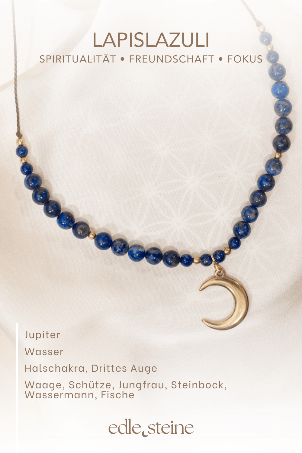 ## **Lapislazuli – Der Edelstein der Weisheit und Klarheit** ## **🔵✨** **Ich öffne meinen Geist für Erkenntnis und Wahrheit.** Der Lapislazuli ist seit Jahrtausenden ein Stein der Könige, Priesterinnen und Visionär:innen. Seine tiefblaue Farbe erinnert an den Sternenhimmel und lädt dich ein, dich mit deiner inneren Wahrheit zu verbinden. Er schenkt Klarheit, Gelassenheit und unterstützt dich dabei, dich im Kollektiv mit deiner Stimme einzubringen. Dieser Stein stärkt deine Intuition und Lernfähigkeit und bringt Ruhe in unruhige Gedanken. Als Begleiter im Alltag fördert er Weisheit, Gemeinschaft und den Mut, den eigenen Weg mit Achtsamkeit und Bewusstsein zu gehen. ### **✨** ### **Lapislazuli Eigenschaften** - **Mental:** Gelassenheit, Fokus, Lernleistung, Spiritualität, Freundschaft, Weisheit, Verbindung zum Kollektiv, Gemeinschaft, Wachstum - **Körper:** Hals, Entzündungen, Menstruation, Schlaf, Kopf - **Chakra:** Halschakra, Drittes Auge - **Planet:** Jupiter - **Element:** Wasser - **Sternzeichen:** Waage, Schütze, Jungfrau, Steinbock, Wassermann, Fische ### **🗿** ### **Mineralogische & historische Fakten** Lapislazuli ist ein tiefblaues Gestein, das vor allem aus den Mineralen Lazurit, Calcit und Pyrit besteht. Besonders geschätzt wird er für seine goldenen Pyrit-Einschlüsse, die wie Sterne am Nachthimmel funkeln. Schon im alten Ägypten galt er als „Stein des Himmels“. Er wurde zu Amuletten, Siegeln und Schmuck verarbeitet und war Symbol für Macht, spirituelles Wissen und innere Klarheit. In der Renaissance wurde er gemahlen und als Ultramarin das teuerste Pigment der Malerei – ein Symbol für Tiefe und Ewigkeit. Bis heute gilt Lapislazuli als Stein der Weisheit, der Wahrheit und der inneren Freiheit. ### **🌿** ### **Reflexionsfrage** Wo darf ich heute mehr Klarheit in mein Leben einladen? ### **🌿** ### **Affirmation** *Ich öffne meinen Geist für Erkenntnis und Wahrheit.* ### **🌿** ### **Meditation** Lege den Lapislazuli auf dein Halschakra oder Drittes Auge. Atme tief ein und stelle dir vor, wie ein tiefblaues Licht durch deinen Geist fließt. Spüre, wie Gedanken sich ordnen, Ruhe einkehrt und deine innere Stimme klar und wahrnehmbar wird.